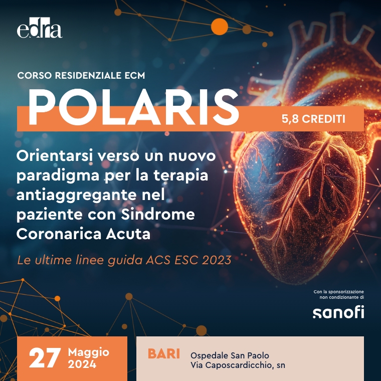 Polaris. Orientarsi verso un nuovo paradigma per la terapia antiaggregante nel paziente con Sindrome Coronarica Acuta. Le ultime linee guida ACS ESC 2023
